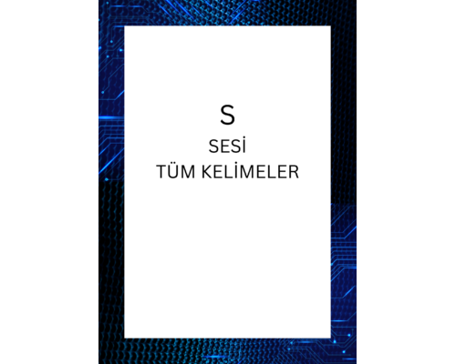 S SESİ İLE OLUŞTURULABİLEN TÜM KELİMELER