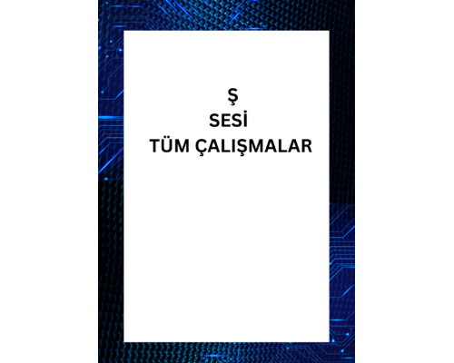 Ş SESİ TÜM ÇALIŞMALAR