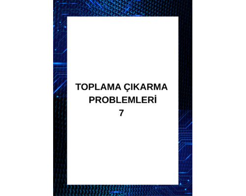 2. SINIF TOPLAMA ÇIKARMA PROBLEMLERİ 7