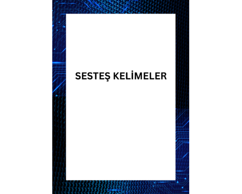 SESTEŞ KELİMELER