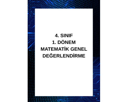 4. SINIF 1. DÖNEM MATEMATİK GENEL DEĞERLENDİRME